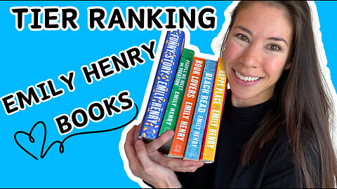 Tier Ranking Emily Henry Books from least favorite to most favorite