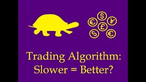 Forex Trading Algorithm: Slower = Better?