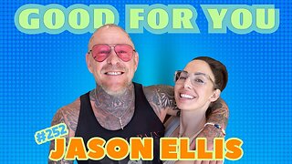 Jason Ellis Talks Polyamory, Recovery, and Australian Ancestral Trauma | Good For You | EP #252