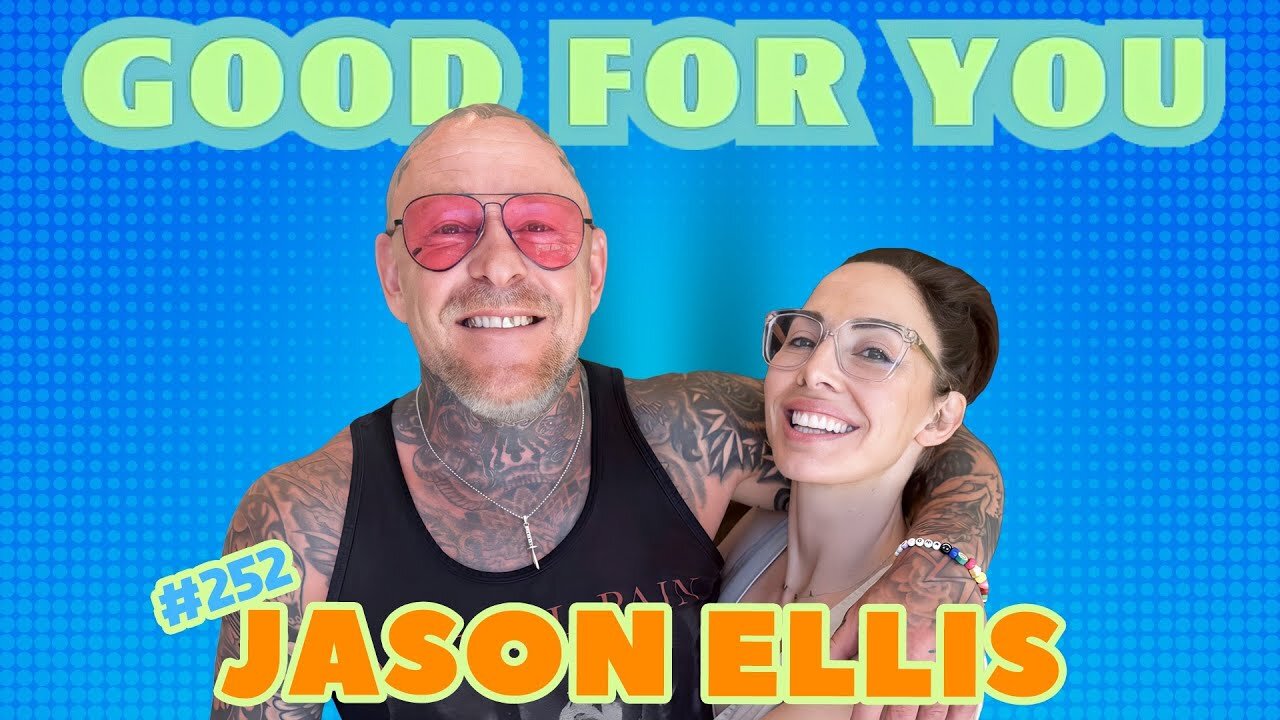Jason Ellis Talks Polyamory, Recovery, and Australian Ancestral Trauma | Good For You | EP #252