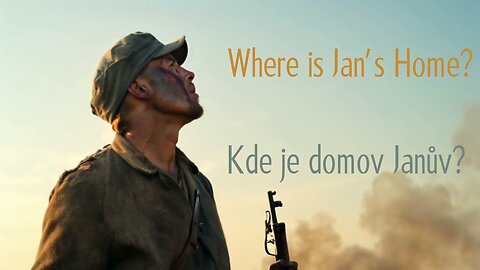 Kde je domov Janův? / Where is Jan’s Home?