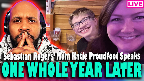 ONE YEAR LATER! Sebastian Rogers' Mom Katie Proudfoot Speaks...