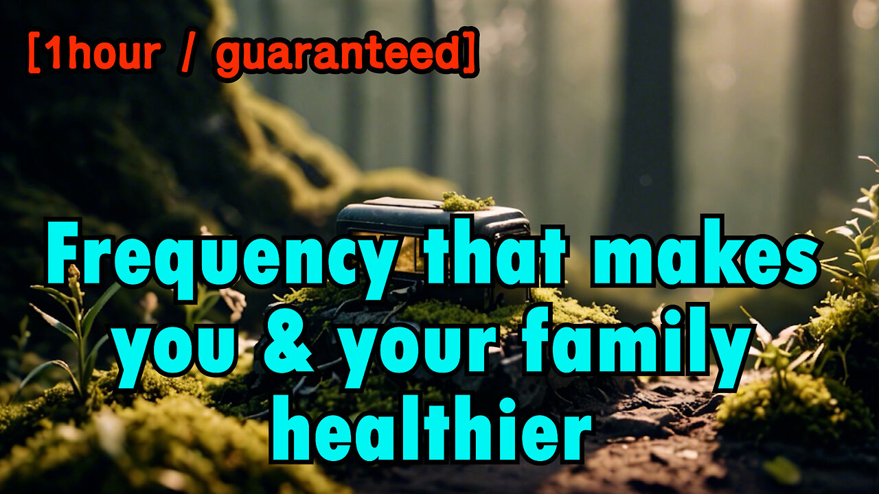 Frequency that make you&your family healthier