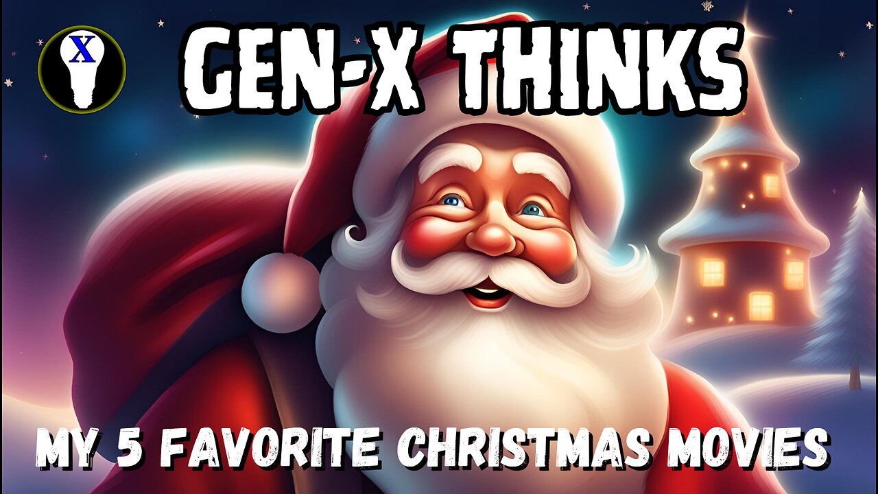 Gen-X Thinks: My 5 Favorite Christmas Movies