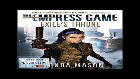 The Empress Game: Book 3: Exile's Throne Review