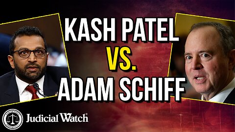 Kash Patel vs. Adam Schiff