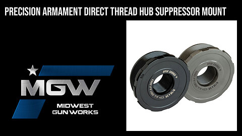 Precision Armament Direct Thread HUB Suppressor Mounts