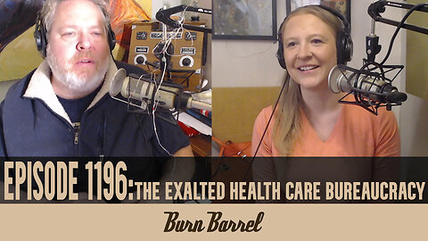 The Exalted Health Care Bureaucracy EP 1196