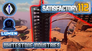 Satisfactory 1.0 | Singleplayer | S4 Episode 112