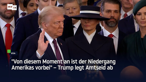 "Von diesem Moment an ist der Niedergang Amerikas vorbei" – Trump legt Amtseid ab