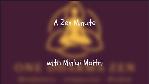 A Zen Minute 01/08/2025