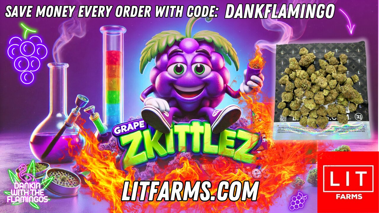 Eating up Grape Zkittles from LIT Farms! Dankin with the Flamingos Review!!