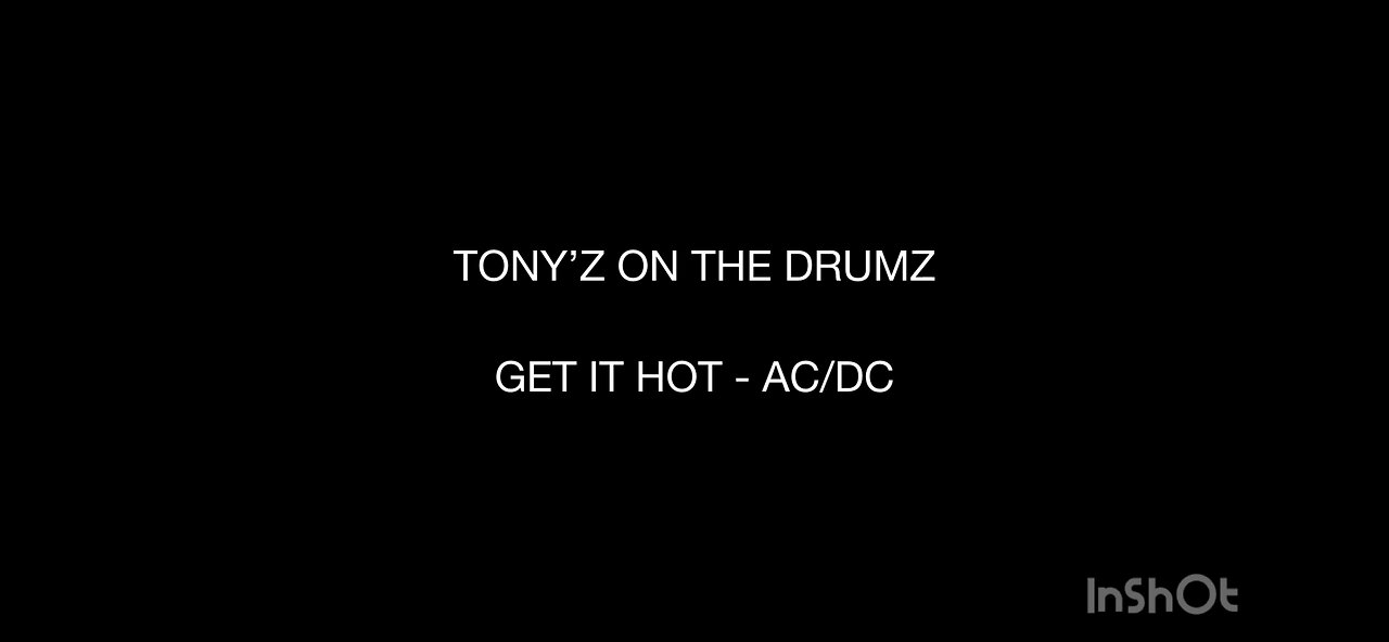 TONY’Z ON THE DRUMZ - GET IT HOT (AC/DC)