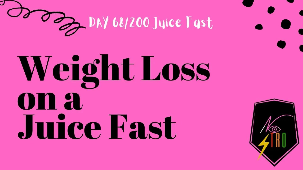 WEIGHT LOSS on a Juice Fast