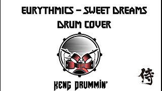 Eurythmics - Sweet Dreams Drum Cover KenG Samurai