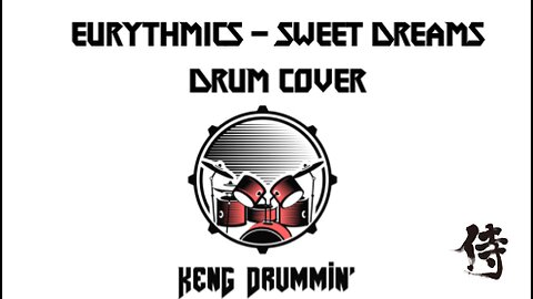 Eurythmics - Sweet Dreams Drum Cover KenG Samurai