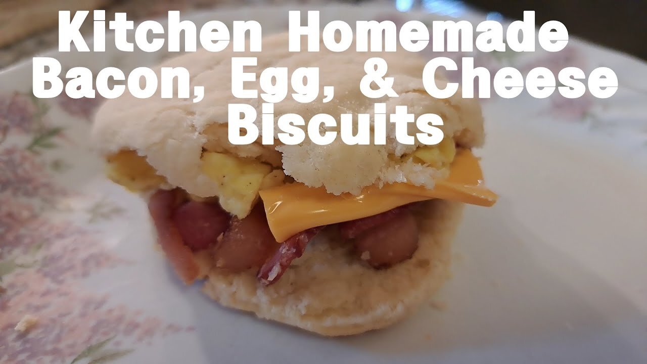 Kitchen Homemade Bacon, Egg, & Cheese Biscuits