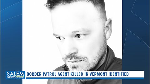 Identity Of Border Patrol Agent Who Was Shot & Killed Near Canadian Border Revealed