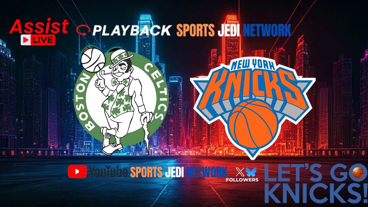 🏀Boston Celtics at New York Knicks COME WATCH ALONG with SPORTS JEDI NETWORK