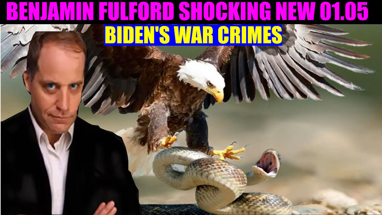 Benjamin Fulford, Juan Savin, Nino, Derek Johnson, And We Know Huge 01.05 : Biden's War Crimes