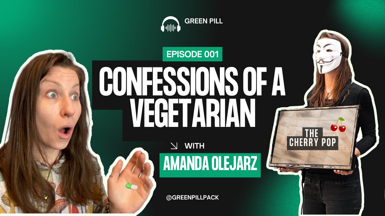 Confessions of a Vegetarian - Episode 1: The Cherry Pop