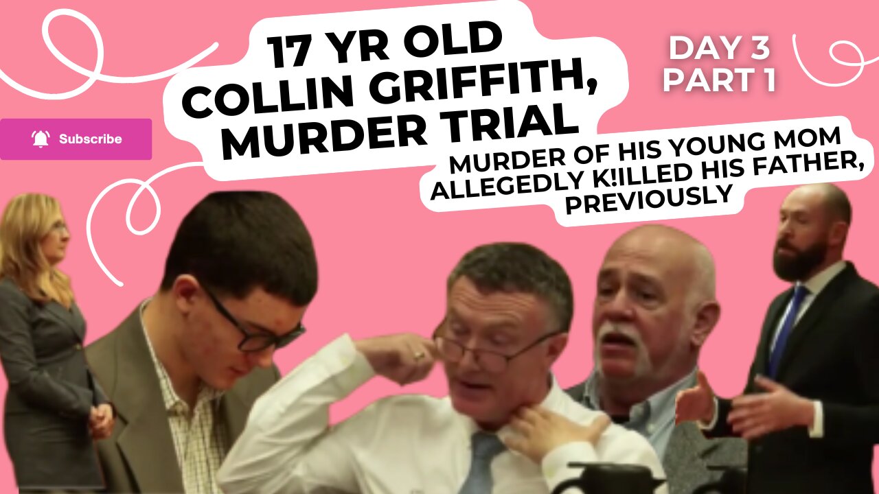 Day 3 Part 1/ 17 yr old Collin Griffith --"Murder of His Young Mom" Trial