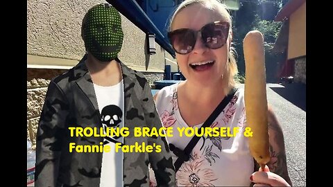 Trolling Brace Yourself & Fannie Farkle's TN