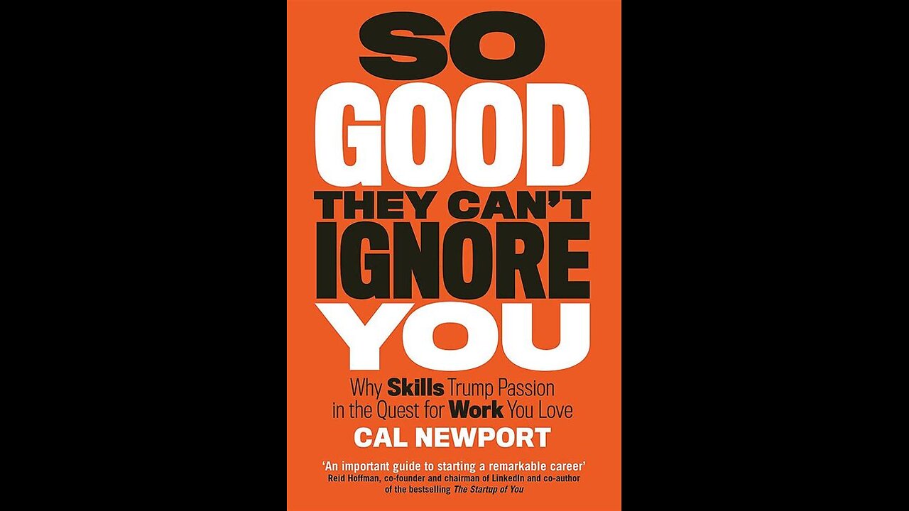 So Good They Can't Ignore You by Cal Newport | Summary