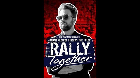 Jordan Klepper Fingers the Pulse: Rally Together