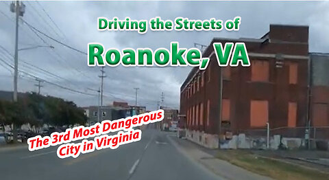 Driving Streets of Roanoke VA - 3rd Most Dangerous City in Virginia