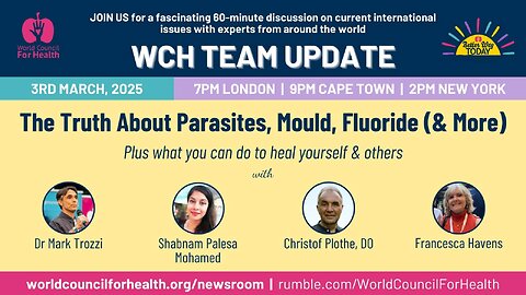WCH Update: The Truth About Parasites, Mould, Fluoride (and more)
