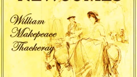 The Newcomes by William Makepeace Thackeray read by Various Part 5_6 _ Full Audio Book