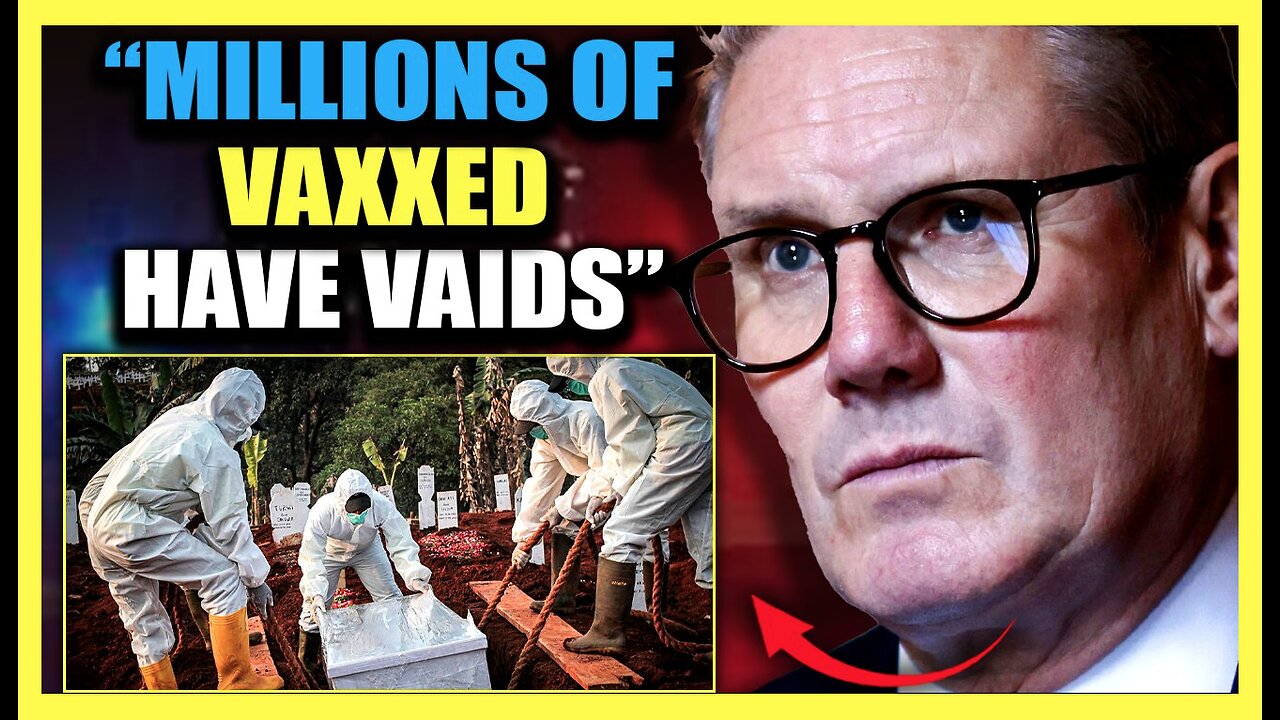 UK Government Bombshell: Millions of Vaxxed Are Dying of VAIDS