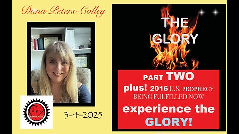 U.S. Prophecy and Part 2 - The Glory -3-4-25