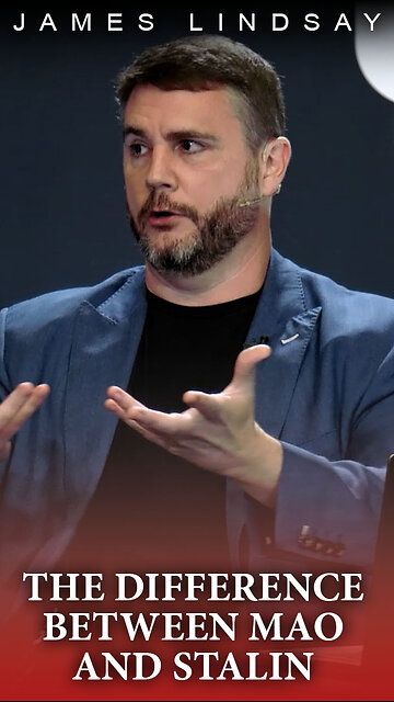 The Difference Between Mao and Stalin | James Lindsay