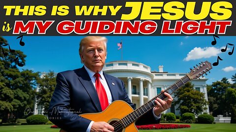 TRUMP SINGING: "This is Why Jesus is My Guiding Light"