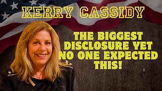 Kerry Cassidy: The Biggest Disclosure Yet - No One Expected This!!