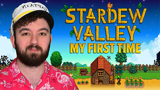 I Played Stardew Valley For The Very First Time - EP2