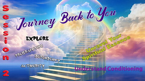 A Journey Back To You - Session Two (2) Part 2 of 2