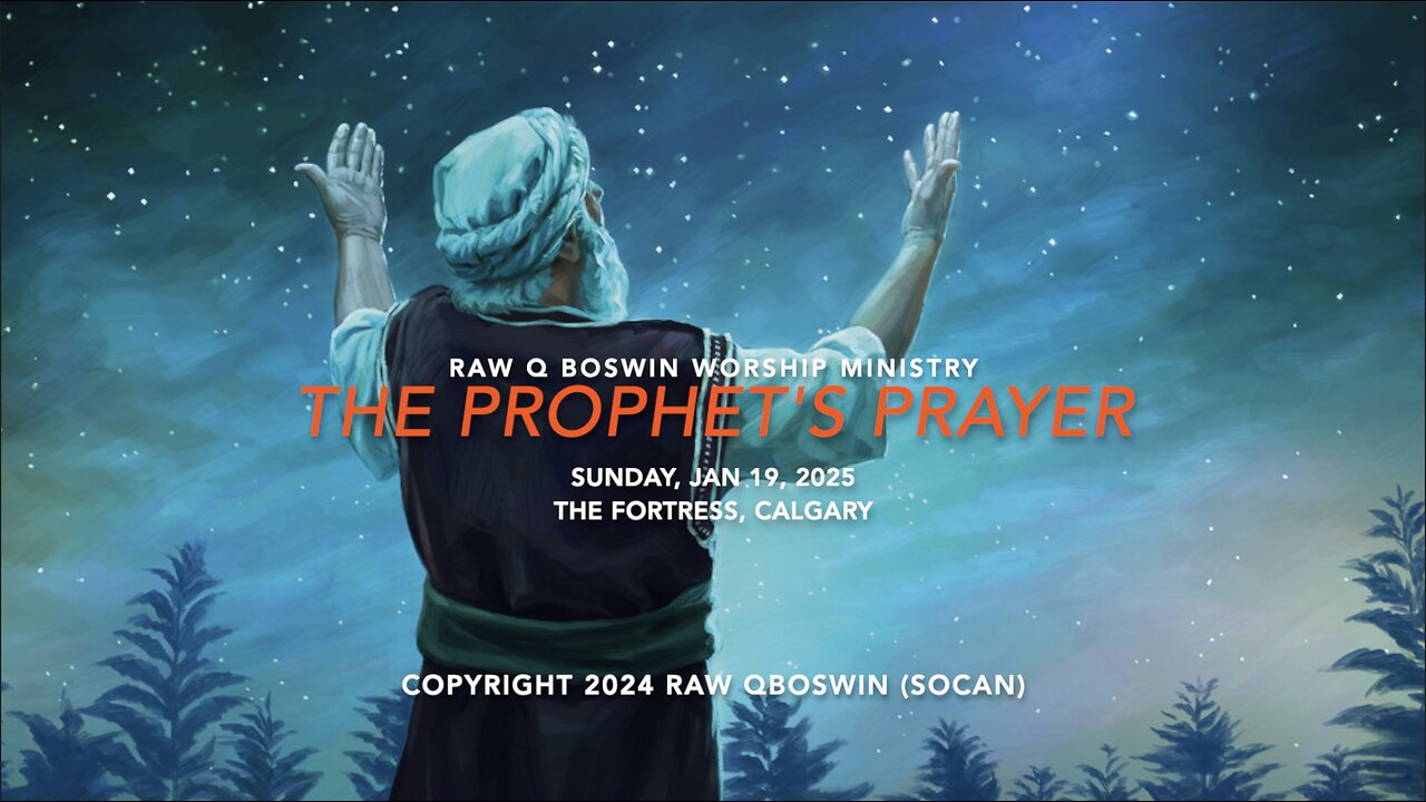 THE PROPHET'S PRAYER - Live - SUNDAY, JAN 19, 2025 THE FORTRESS, CALGARY