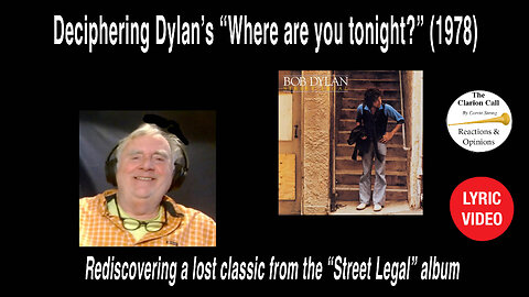 Deciphering Dylan's "Where are you tonight? (Journey Through Dark Heat)" #LyricVideo, #Reaction,