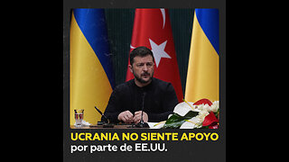 Zelensky se queja de no sentir el apoyo de EE.UU. y Europa