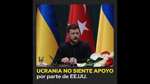 Zelensky se queja de no sentir el apoyo de EE.UU. y Europa