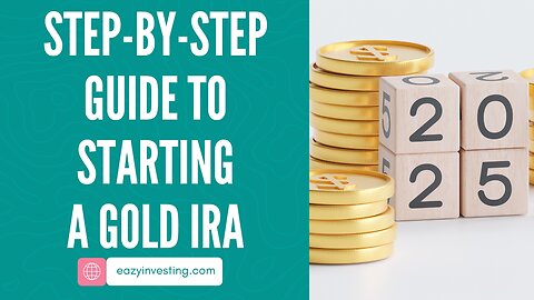 Step-by-Step Guide to Starting a Gold IRA