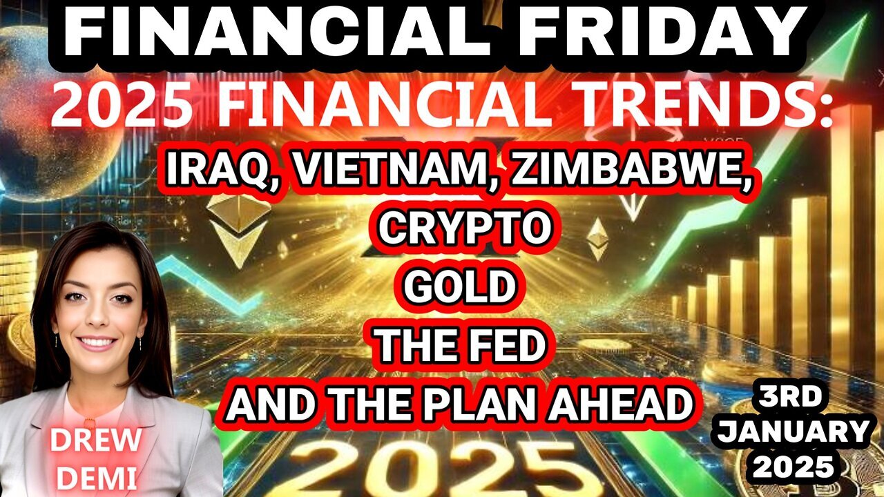 FINANCIAL FRIDAY - 2025 FINANCIAL TRENDS & THE PLAN AHEAD WITH DREW DEMI