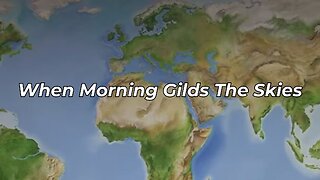 When Morning Gilds The Skies (FWBC)