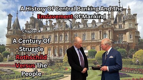 Chapter 4 - A Century of Struggle Rothschild versus the People