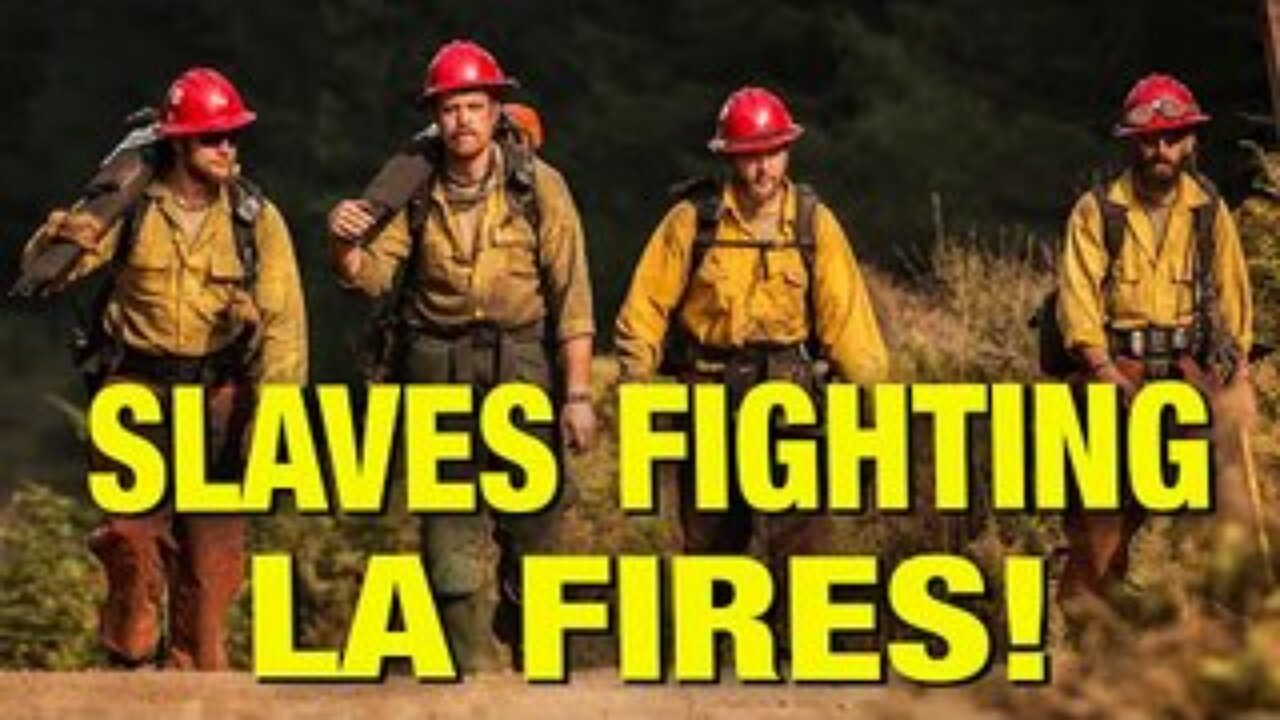 Prison Inmates Paid PENNIES To Fight LA Fires!