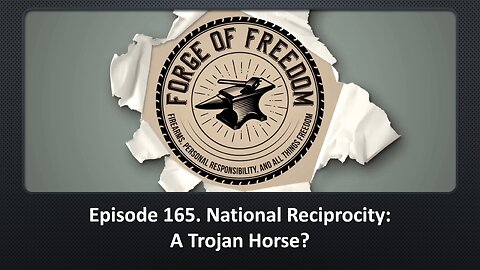 Episode 165. National Reciprocity: A Trojan Horse?`