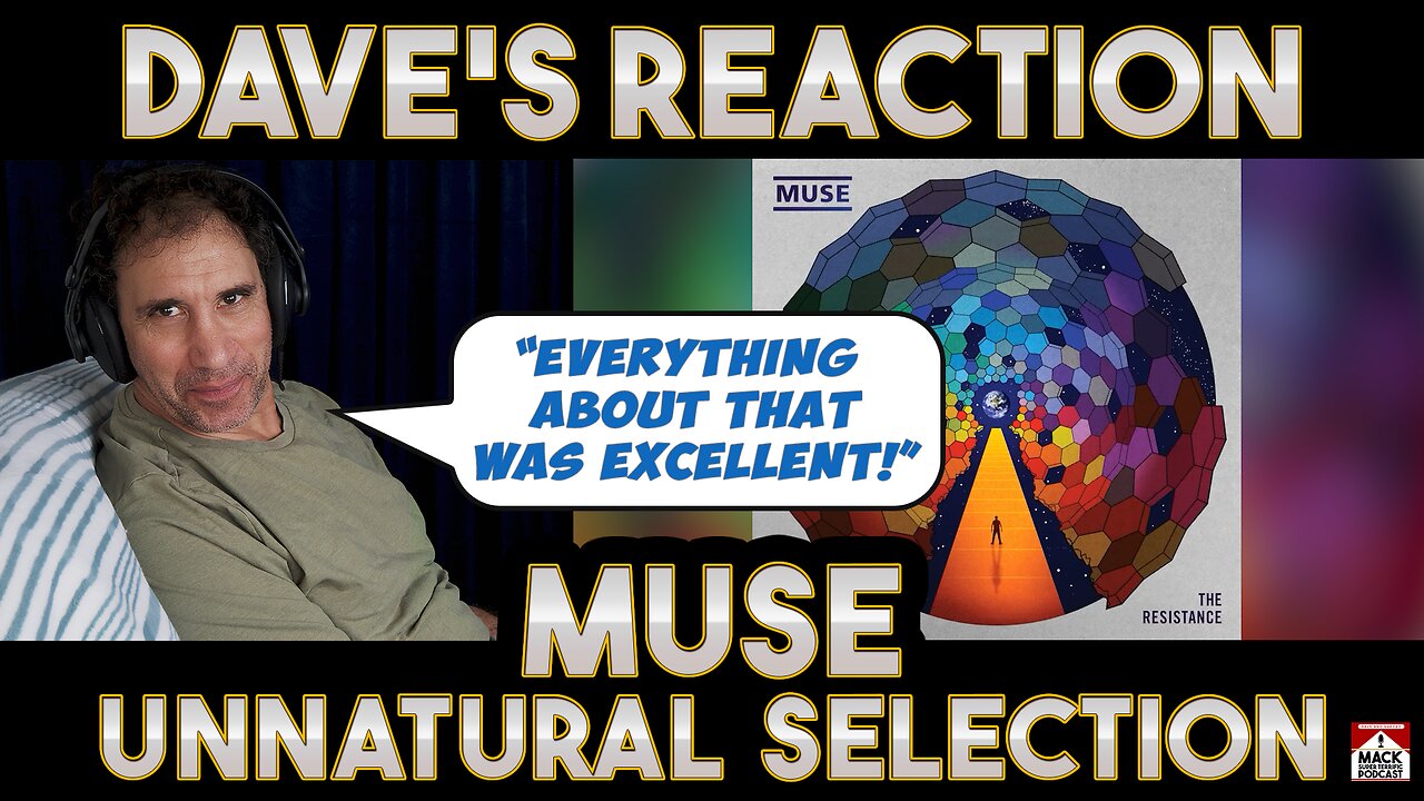 Dave's Reaction: Muse — Unnatural Selection